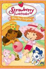 Watch Strawberry Shortcake Play Day Surprise 0123movies