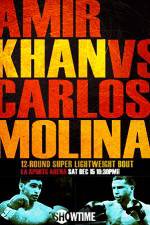 Watch Amir Khan vs Carlos Molina 0123movies