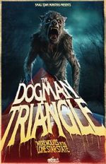 Watch The Dogman Triangle: Werewolves in the Lone Star State 0123movies