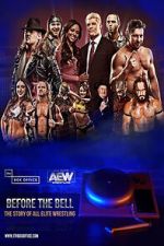 Watch Before the Bell: The Story of All Elite Wrestling 0123movies