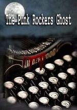 Watch The Punk Rockers Ghost 0123movies