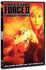 Watch Excessive Force II Force on Force 0123movies