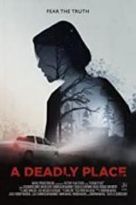 Watch A Deadly Place 0123movies