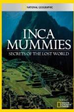 Watch National Geographic Inca Mummies: Secrets of the Lost World 0123movies