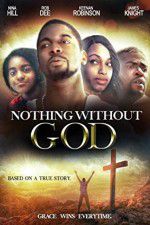 Watch Nothing Without GOD 0123movies