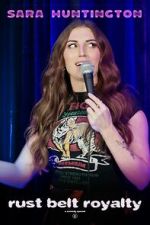 Watch Sara Huntington: Rust Belt Royalty (TV Special 2025) 0123movies