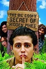 Watch The Big Goofy Secret of Hidden Pines 0123movies
