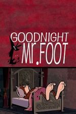 Watch Goodnight Mr. Foot 0123movies