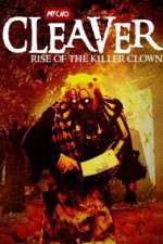 Watch Cleaver Rise of the Killer Clown 0123movies