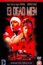 Watch 13 Dead Men 0123movies