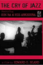 Watch The Cry of Jazz 0123movies