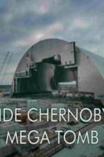 Watch Inside Chernobyl\'s Mega Tomb 0123movies