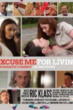 Watch Excuse Me for Living 0123movies