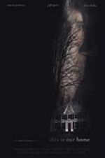 Watch This Is Our Home 0123movies