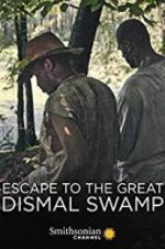Watch Escape to the Great Dismal Swamp 0123movies
