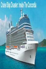 Watch Discovery Channel Cruise Ship Disaster Inside the Concordia 0123movies