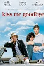 Watch Kiss Me Goodbye 0123movies