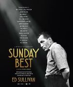 Watch Sunday Best: The Untold Story of Ed Sullivan 0123movies