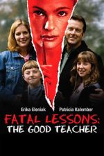 Watch Fatal Lessons: The Good Teacher 0123movies