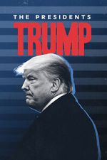 Watch The Presidents: Trump 0123movies