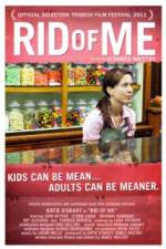 Watch Rid of Me 0123movies