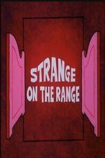 Watch Strange on the Range 0123movies
