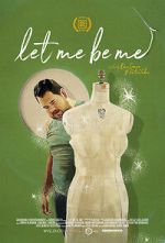 Watch Let Me Be Me 0123movies