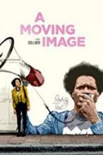 Watch A Moving Image 0123movies