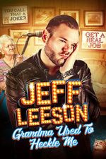 Watch Jeff Leeson: Grandma Used to Heckle Me (TV Special 2019) 0123movies
