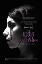 Watch The Eyes of My Mother 0123movies
