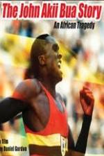 Watch The John Akii Bua Story An African Tragedy 0123movies