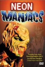 Watch Neon Maniacs 0123movies