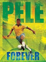 Watch Pele Forever 0123movies