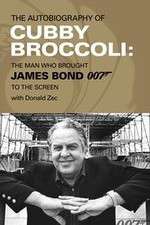 Watch Cubby Broccoli: The Man Behind Bond 0123movies