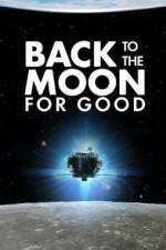 Watch Back to the Moon for Good 0123movies