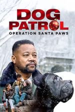 Watch Dog Patrol: Operation Santa Paws 0123movies