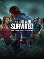 Watch The Girl Who Survived: The Alina Thompson Story 0123movies