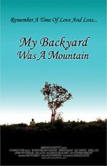 Watch My Backyard Was a Mountain (Short 2005) 0123movies
