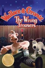 Watch The Wrong Trousers 0123movies