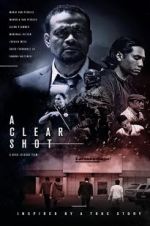 Watch A Clear Shot 0123movies