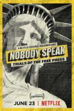 Watch Nobody Speak: Trials of the Free Press 0123movies