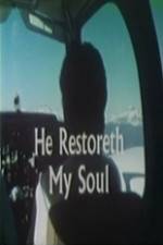 Watch He Restoreth My Soul 0123movies
