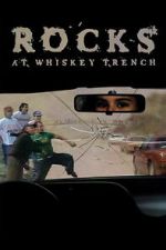 Watch Rocks at Whiskey Trench 0123movies