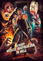 Watch Bloody Muscle Body Builder in Hell 0123movies