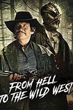 Watch From Hell to the Wild West 0123movies