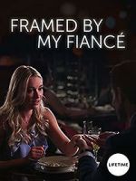 Watch Framed by My Fianc� 0123movies