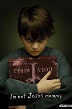 Watch I'm Not Jesus Mommy 0123movies