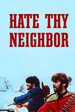 Watch Hate Thy Neighbor 0123movies