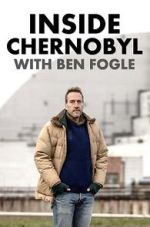 Watch Inside Chernobyl with Ben Fogle 0123movies