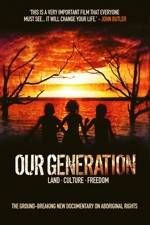 Watch Our Generation 0123movies